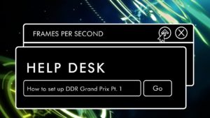 FPS: Help Desk – Getting Started with DDR Grand Prix